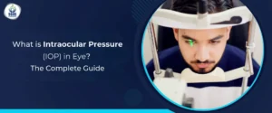 Intraocular Pressure (IOP): Normal Range, Causes & Risks