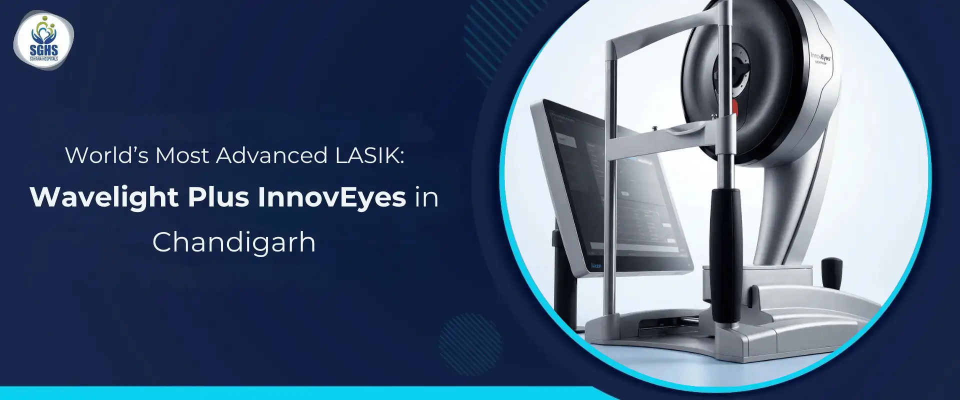 World’s Most Advanced LASIK Wavelight Plus InnovEyes in Chandigarh