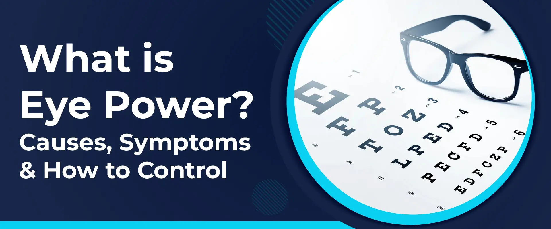 Eye Power - Causes, Symptoms and How to Control