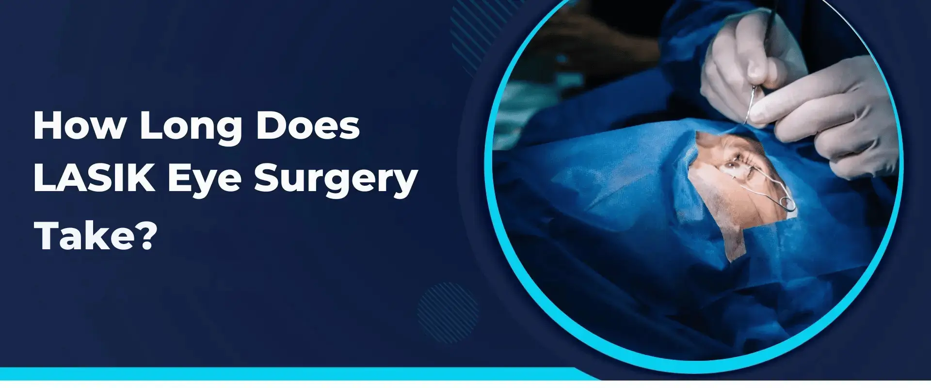 How Long Does LASIK Eye Surgery Take