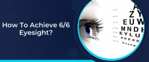 How To Achieve 6/6 Eyesight?