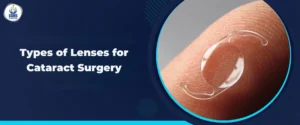 Types of Lens for Cataract Surgery
