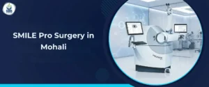 SMILE Pro Surgery in Mohali