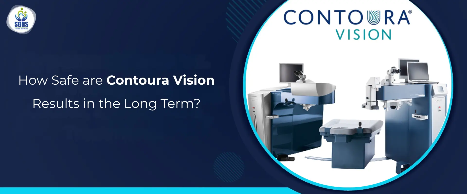 How Safe are Contoura Vision Results in the Long Term