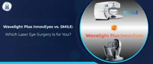 Wavelight Plus InnovEyes vs. SMILE